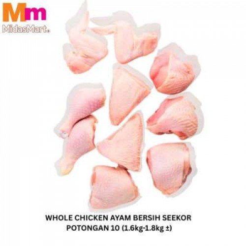 WHOLE CHICKEN 新鲜肉鸡 CUT 10PCS(1.6-1.8KG) 1 EKOR